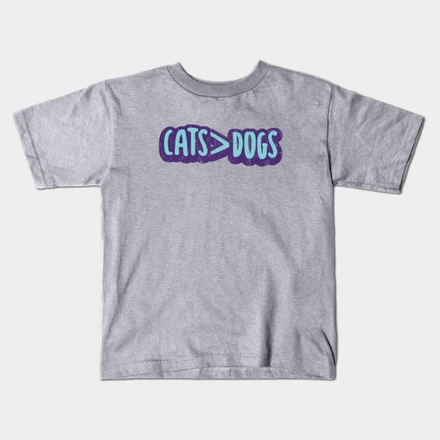 Cats Are Greater Than Dogs Kids T-Shirt by Commykaze